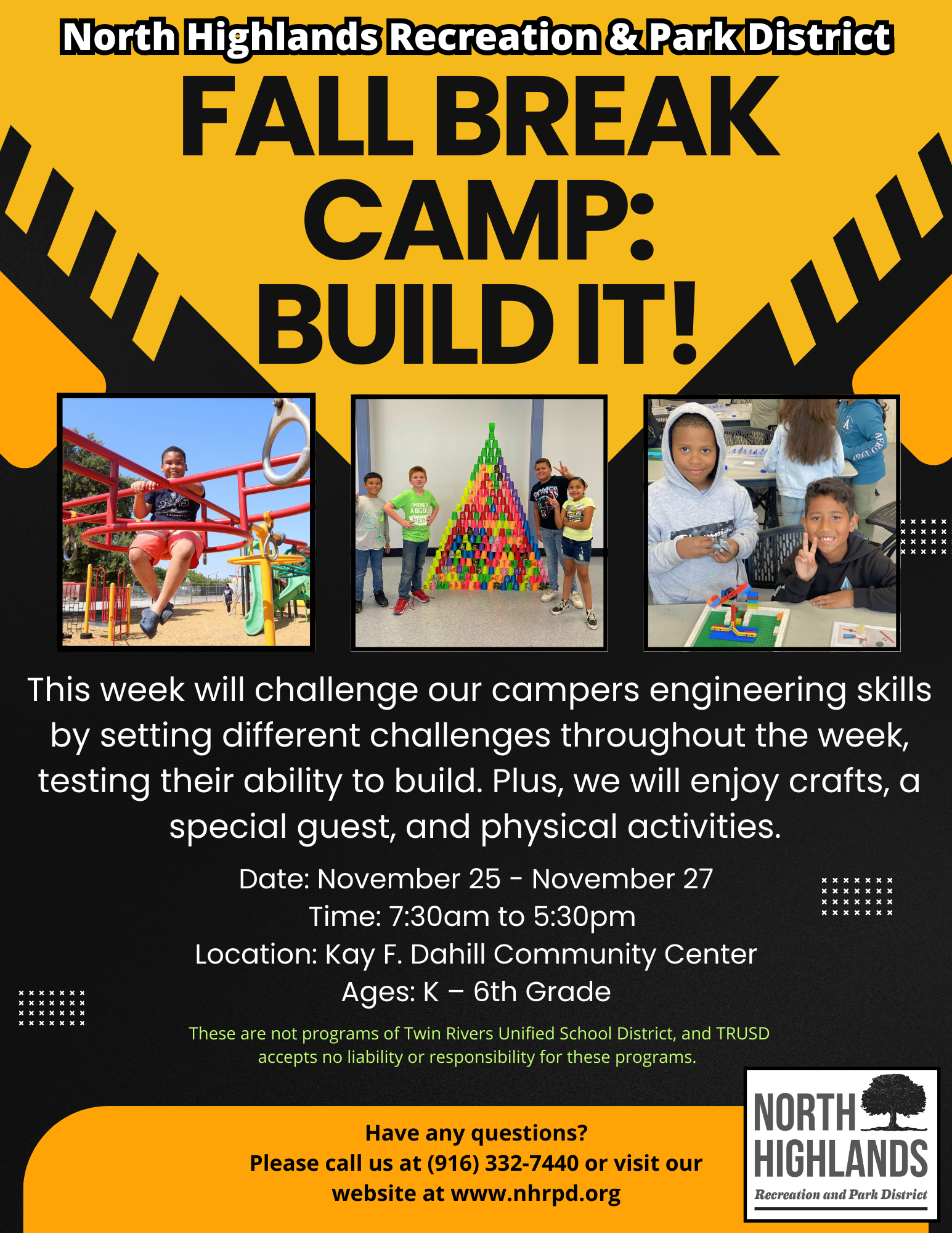 North Highlands Recreation & Park District Fall Break Camp Flyer. November 25-27 2024. 7:30 am to 5:30 pm. Register Below. Call 916-332-7440 for more information.